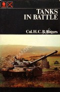 Tanks in Battle  by ROGERS, Col. H.C.B. 